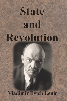 State and Revolution By Vladimir Ilyich Lenin Cover Image