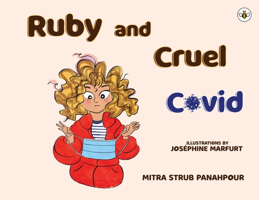 Ruby and Cruel Covid By Mitra Strub Panahpour Cover Image