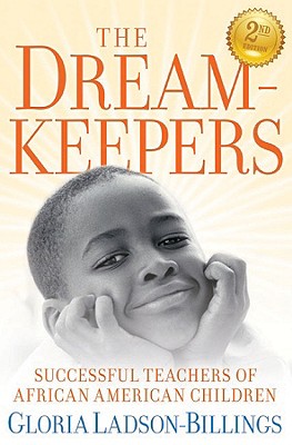 The Dreamkeepers: Successful Teachers of African American Children