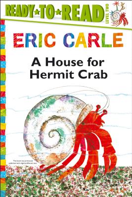 A House for Hermit Crab/Ready-to-Read Level 2 (The World of Eric Carle) By Eric Carle, Eric Carle (Illustrator) Cover Image