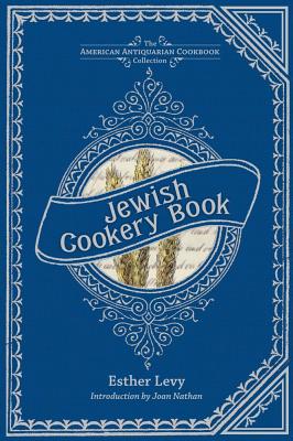 Jewish Cookery Book: On Principles of Economy (American Antiquarian Cookbook Collection) Cover Image