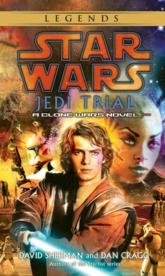 Jedi Trial: Star Wars Legends: A Clone Wars Novel (Star Wars - Legends)