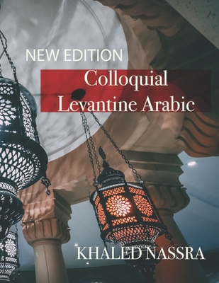 Colloquial Levantine Arabic By Khaled Nassra Cover Image