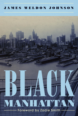 Black Manhattan By James Weldon Johnson, Zadie Smith (Foreword by) Cover Image