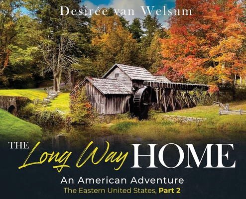 The Long Way Home an American Adventure: The Eastern United States, Part 2 Cover Image