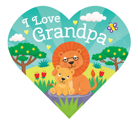 I Love Grandpa By Kidsbooks (Compiled by), Helen Graper (Illustrator) Cover Image