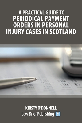 A Practical Guide to Periodical Payment Orders in Personal Injury Cases in Scotland Cover Image