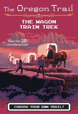 The Oregon Trail: The Wagon Train Trek Cover Image