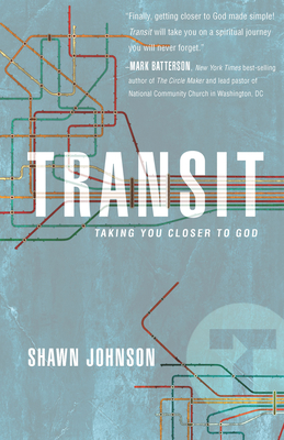 Transit: Taking You Closer To God By Shawn Johnson Cover Image