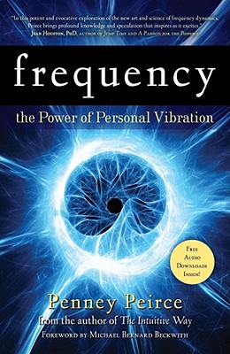 Frequency: The Power of Personal Vibration (Transformation Series) By Penney Peirce Cover Image