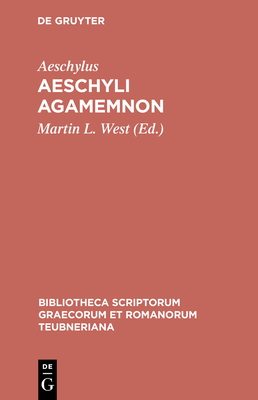 Agamemnon (Bibliotheca scriptorum Graecorum et Romanorum Teubneriana)