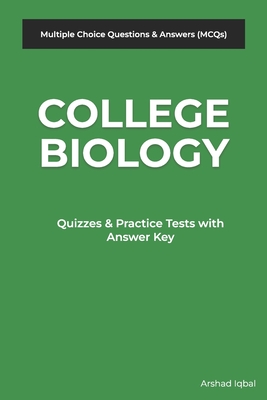 College Biology Multiple Choice Questions and Answers (MCQs): Quizzes & Practice Tests with Answer Key Cover Image