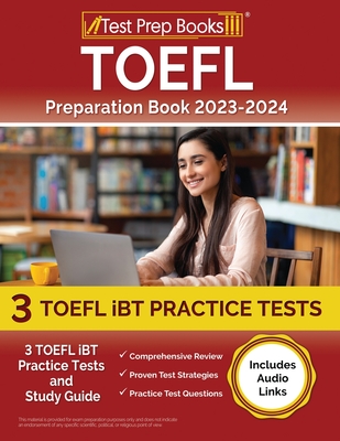TOEFL Preparation Book 2023-2024: 3 TOEFL iBT Practice Tests and Study Guide [Includes Audio Links] cover