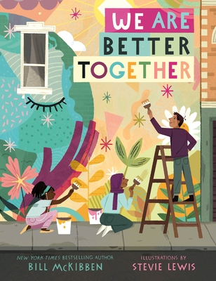 We Are Better Together By Bill McKibben, Stevie Lewis (Illustrator) Cover Image