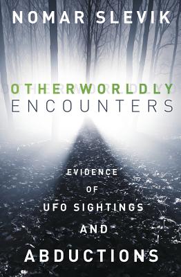 Otherworldly Encounters: Evidence of UFO Sightings and Abductions