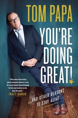 You're Doing Great!: And Other Reasons to Stay Alive Cover Image