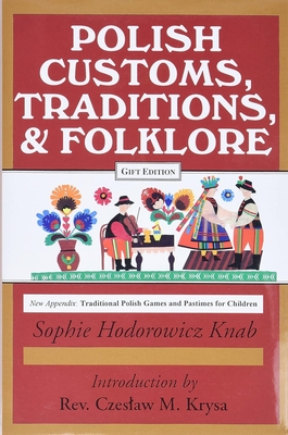Polish Traditions, Customs, and Folklore By Sophie Knab Cover Image