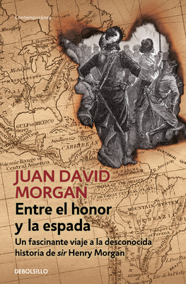 Entre el honor y la espada / Between Honor and Sword By Juan David Morgan Cover Image