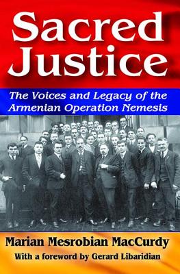 Sacred Justice: The Voices and Legacy of the Armenian Operation Nemesis Cover Image