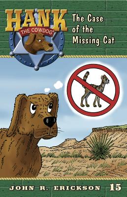 The Case of the Missing Cat (Hank the Cowdog #15)