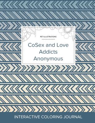 Adult Coloring Journal: Cosex and Love Addicts Anonymous (Pet Illustrations, Tribal) By Courtney Wegner Cover Image