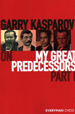 Garry Kasparov on My Great Predecessors, Part One Cover Image