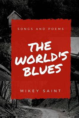 The World's Blues: Poems And Songs