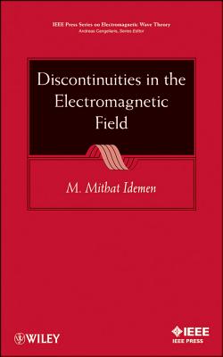 Discontinuities in the Electromagnetic Field By M. Mithat Idemen Cover Image
