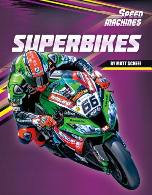 Superbikes (Speed Machines) By Matt Scheff Cover Image