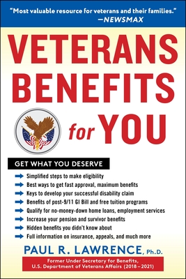 Veterans Benefits for You: Get What You Deserve By Paul R. Lawrence Cover Image