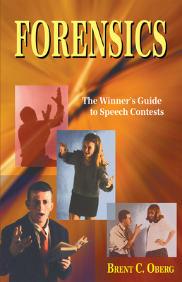 Forensics: The Winner's Guide to Speech Contests: The Winner's Guide to Speech Contests Cover Image