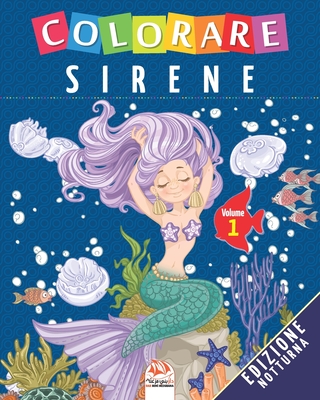 Colorare sirene - Volume 1 - Edizione notturna: Libro da colorare per  bambini - 25 disegni (Paperback)