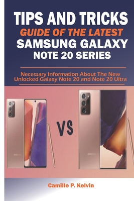 Samsung Galaxy Note 20 and Galaxy Note 20 Ultra: A guide to