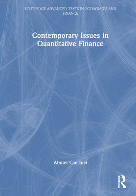 Contemporary Issues in Quantitative Finance (Routledge Advanced