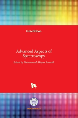 Advanced Aspects of Spectroscopy By Muhammad Akhyar Farrukh (Editor) Cover Image