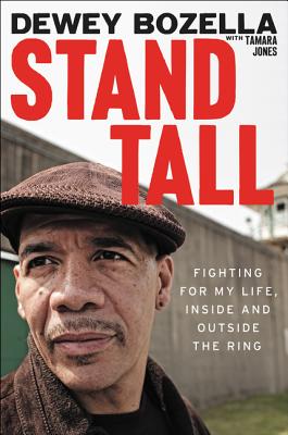 Stand Tall: Fighting for My Life, Inside and Outside the Ring
