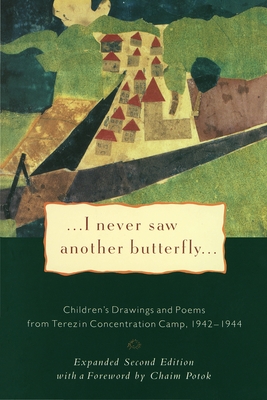 I Never Saw Another Butterfly: Children's Drawings & Poems from Terezin Concentration Camp, 1942-44 By Hana Volavkova Cover Image