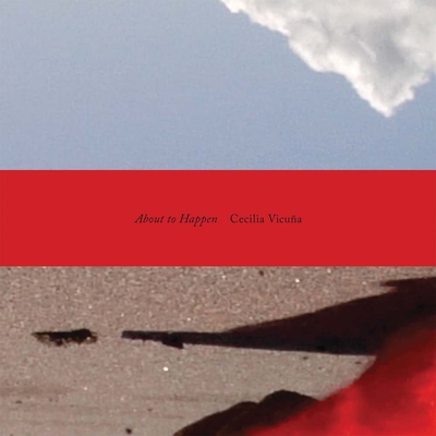 Cecilia Vicuña: About to Happen Cover Image