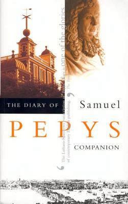 The Diary of Samuel Pepys, Vol. 10: Companion