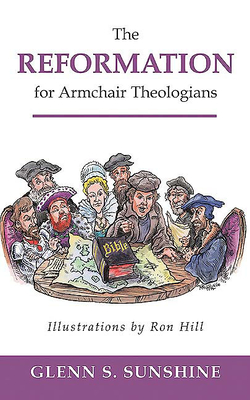 The Reformation for Armchair Theologians Cover Image