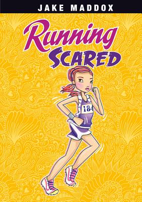Running Scared (Jake Maddox Girl Sports Stories) By Jake Maddox, Katie Wood (Illustrator) Cover Image