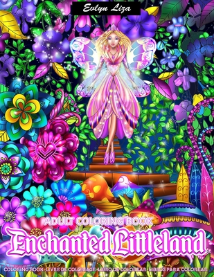 Adult Coloring Book Enchanted Littleland: Coloring Book for Women