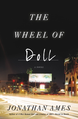 The Wheel of Doll: A Novel (The Doll Series #2) By Jonathan Ames Cover Image