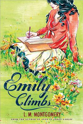 Emily Climbs By L. M. Montgomery Cover Image