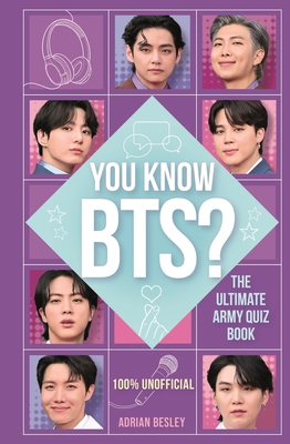 You Know BTS?: The Ultimate ARMY Quiz Book Cover Image