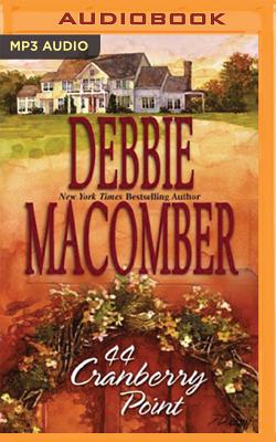 44 Cranberry Point (Cedar Cove #4) By Debbie Macomber, Sandra Burr (Read by) Cover Image