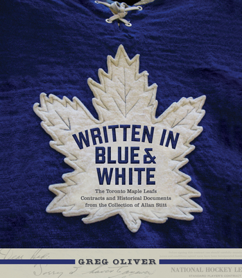 VOICES IN BLUE AND WHITE: Pride and Passion for the Maple Leafs