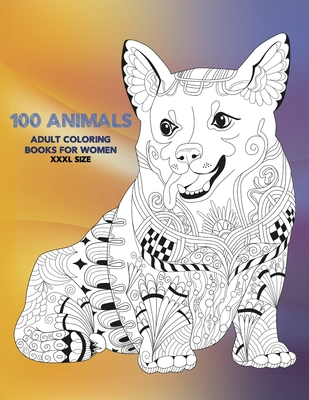 Adult Coloring Books for Women Big Print - 100 Animals (Paperback)