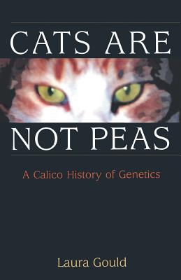 Cats Are Not Peas: A Calico History of Genetics Cover Image