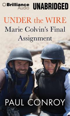 Under the Wire: Marie Colvin's Final Assignment Cover Image
